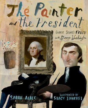 The Painter and the President: Gilbert Stuart's Brush with George Washington image number 0