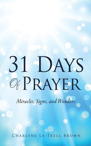 31 Days Of Prayer: Miracles, Signs, and Wonders image number 0