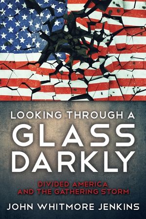 Looking Through a Glass Darkly: Divided America and the Gathering Storm image number 0