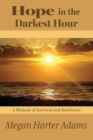 Hope in the Darkest Hour: A Memoir of Survival and Resilience image number 0