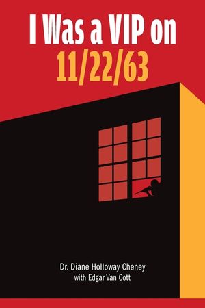 I Was a VIP on 11/22/63 image number 0