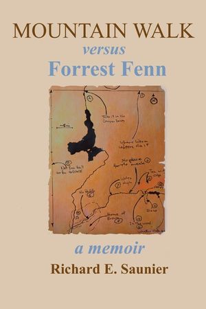 Mountain Walk Versus Forrest Fenn: A Memoir image number 0