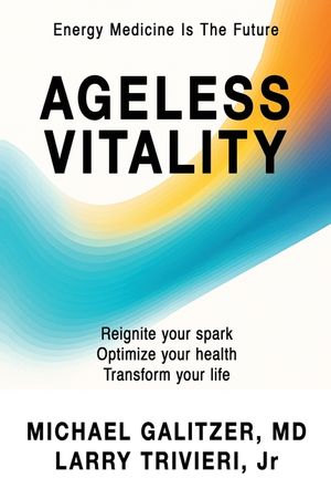 Ageless Vitality: Reignite Your Spark, Optimize Your Health, Transform Your Life image number 0