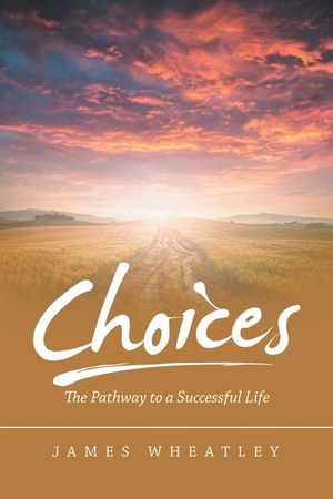 Choices: The Pathway to a Successful Life image number 0