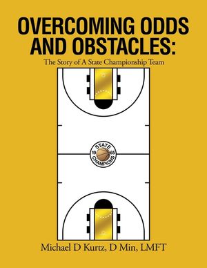 Overcoming Odds and Obstacles: The Story of A State Championship Team image number 0