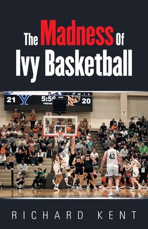 The Madness of Ivy Basketball image number 0