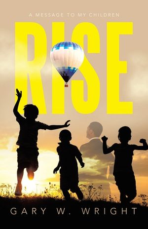 Rise: A Message to my Children image number 0