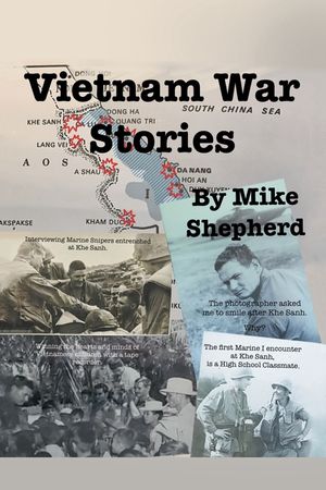 Vietnam War Stories by Air Force reporter Mike Shepherd image number 0