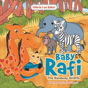 Baby Rafi: The Runaway Giraffe image number 0