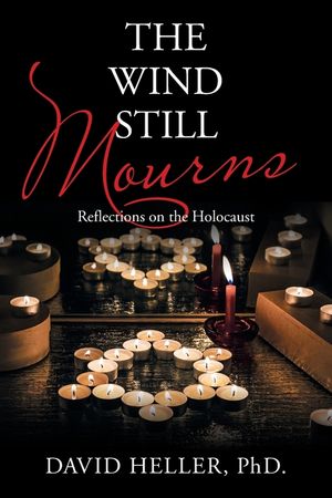 The Wind Still Mourns: Reflections on the Holocaust image number 0