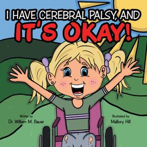 It's Okay!: I Have Cerebral Palsy, And image number 0