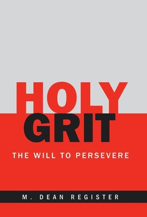 Holy Grit: The Will to Persevere image number 0