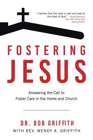 Fostering Jesus: Answering the Call to Foster Care in the Home and Church image number 0