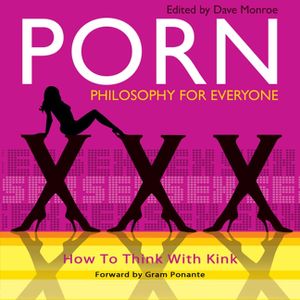 Porn - Philosophy for Everyone Lib/E: How to Think with Kink image number 0