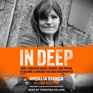 In Deep Lib/E: How I Survived Gangs, Heroin, and Prison to Become a Chicago Violence Interrupter image number 0