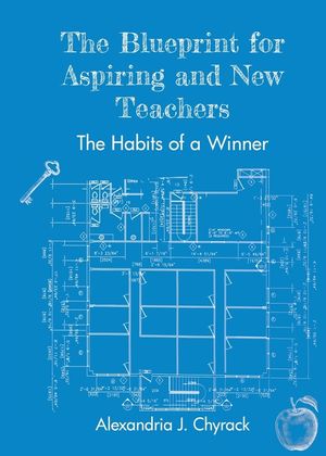 The Blueprint for Aspiring and New Teachers: The Habits of a Winner image number 0