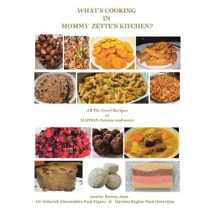 What's Cooking in Mommy Zette's Kitchen?: All the Good Recipes of Haitian Cuisine and More image number 0