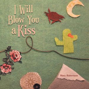 I Will Blow You a Kiss image number 0