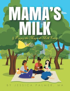 Mama's Milk & Poppy the Magical Milk Fairy image number 0