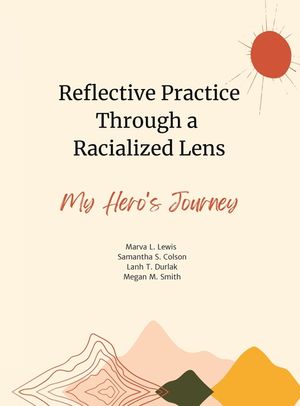 Reflective Practice Through a Racialized Lens: My Hero's Journey image number 0