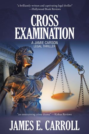 Cross Examination: A Jamie Carson Legal Thriller image number 0