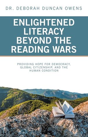 Enlightened Literacy Beyond the Reading Wars: Providing Hope for Democracy, Global Citizenship, and the Human Condition image number 0