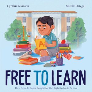 Free to Learn: How Alfredo Lopez Fought for the Right to Go to School image number 0