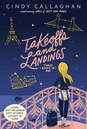 Takeoffs and Landings: Lost in London; Lost in Paris; Lost in Rome image number 0