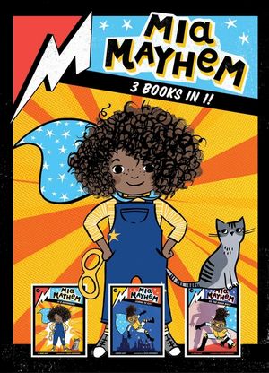 MIA Mayhem 3 Books in 1!: MIA Mayhem Is a Superhero!; MIA Mayhem Learns to Fly!; MIA Mayhem vs. the Super Bully image number 0