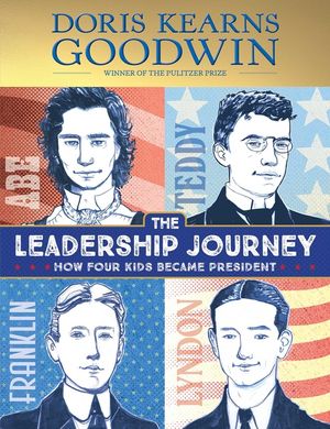 The Leadership Journey: How Four Kids Became President image number 0