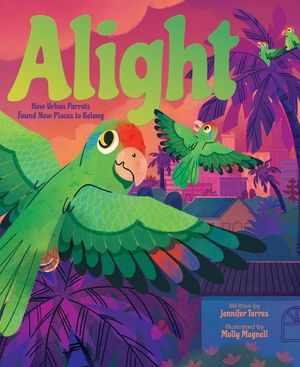 Alight: How Urban Parrots Found New Places to Belong image number 0