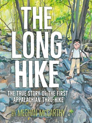 The Long Hike: The True Story of the First Appalachian Thru-Hike image number 0