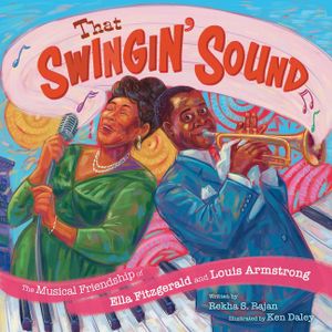 That Swingin' Sound!: The Musical Friendship of Ella Fitzgerald and Louis Armstrong image number 0