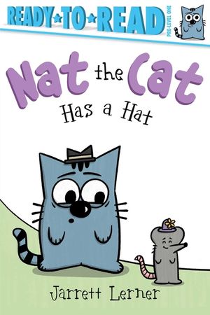 Nat the Cat Has a Hat: Ready-To-Read Pre-Level 1 image number 0