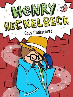 Henry Heckelbeck Goes Undercover image number 0