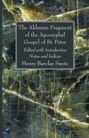 The Akhm&icirc;m Fragment of the Apocryphal Gospel of St. Peter image number 0