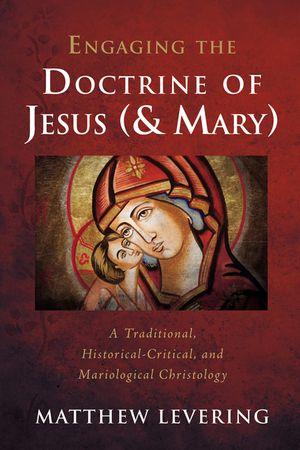 Engaging the Doctrine of Jesus (and Mary) image number 0