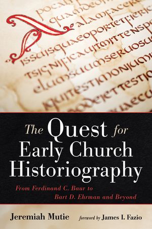 The Quest for Early Church Historiography image number 0