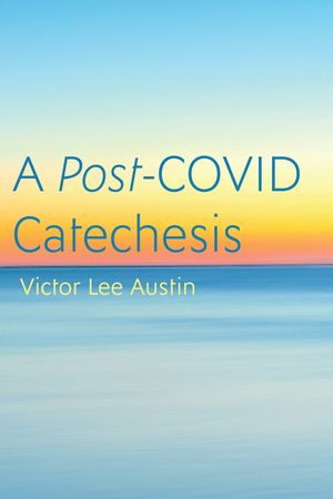A Post-COVID Catechesis image number 0