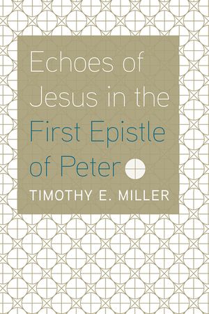 Echoes of Jesus in the First Epistle of Peter image number 0