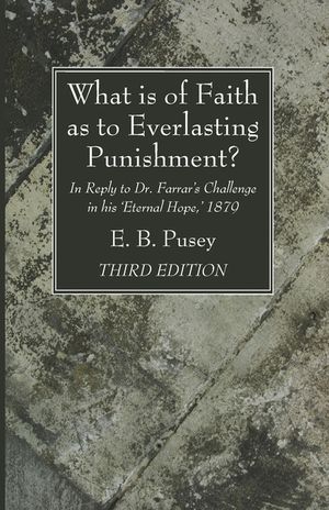 What is of Faith as to Everlasting Punishment?, Third Edition image number 0