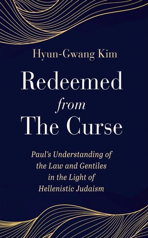 Redeemed from the Curse: Paul's Understanding of the Law and Gentiles in the Light of Hellenistic Judaism image number 0