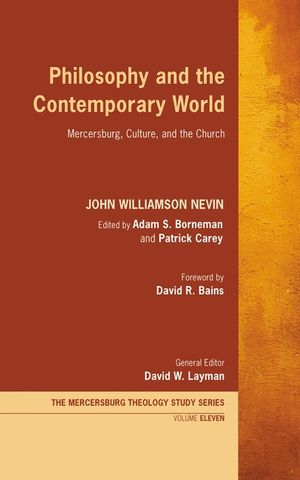Philosophy and the Contemporary World: Mercersburg, Culture, and the Church image number 0