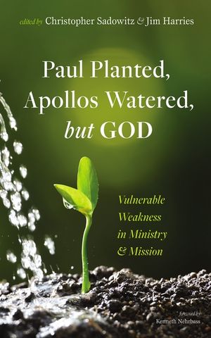 Paul Planted, Apollos Watered, but God image number 0