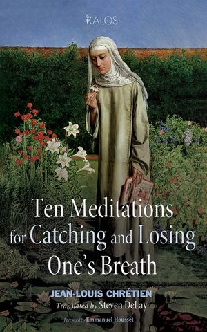 Ten Meditations for Catching and Losing One's Breath image number 0
