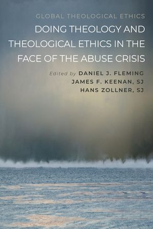 Doing Theology and Theological Ethics in the Face of the Abuse Crisis image number 0
