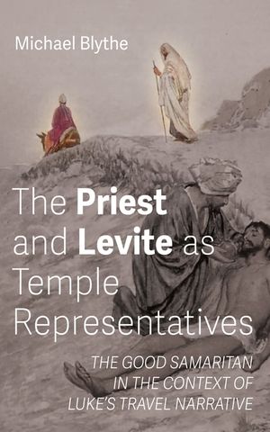 The Priest and Levite as Temple Representatives image number 0