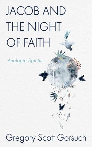 Jacob and the Night of Faith: Analogia Spiritus image number 0