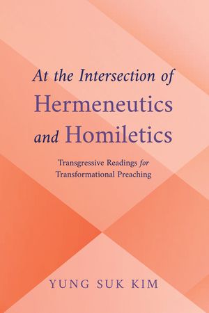 At the Intersection of Hermeneutics and Homiletics image number 0