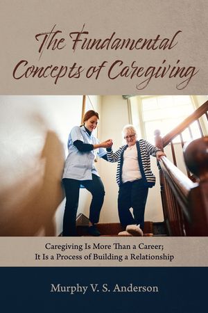 The Fundamental Concepts of Caregiving image number 0